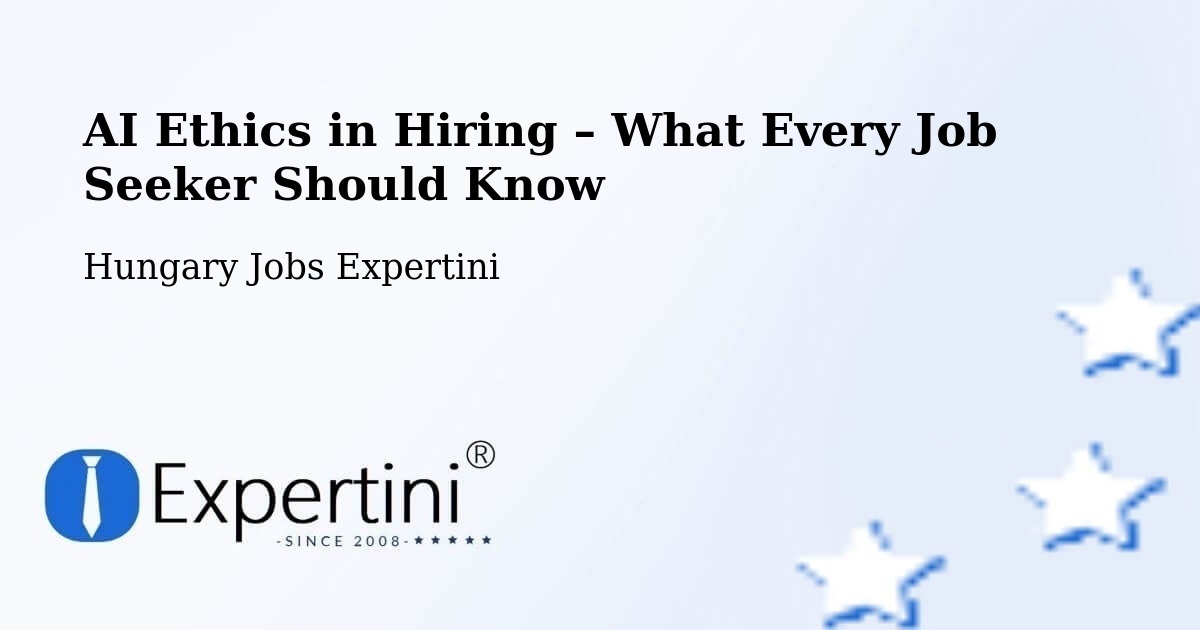 AI Ethics in Recruitment & Hiring – Törtel - Törtel, Hungary Jobs Expertini