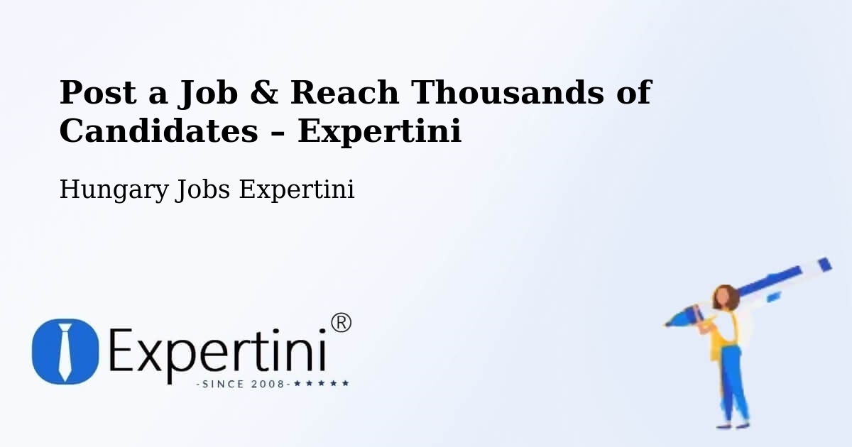 Post a Job in Törtel – Hire the Right Talent - Törtel, Hungary Jobs Expertini