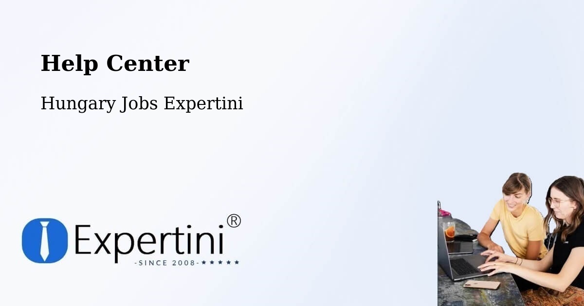 Help Center – Törtel - Hungary Jobs Expertini