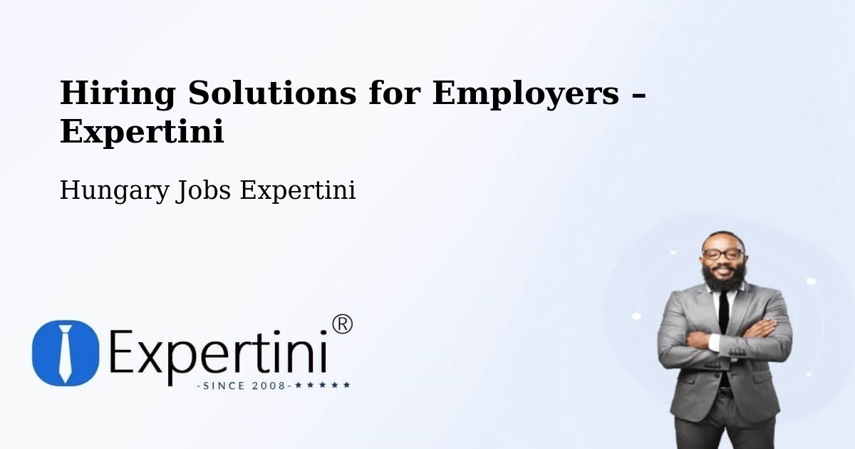 Hiring Solutions for Employers in Törtel - Törtel, Hungary Jobs Expertini