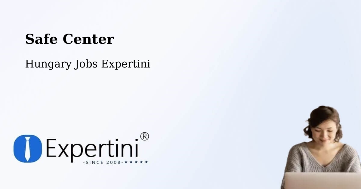 Safety Center – Törtel - Hungary Jobs Expertini