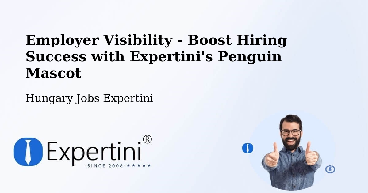 CV and Resume Visibility Optimization – Törtel - Hungary Jobs Expertini